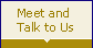 Meet and Talk With Us