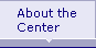 About the Center