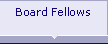 Board Fellows